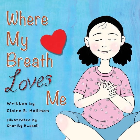 Where My Breath Loves Me, (Paperback)