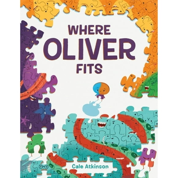 Pre-Owned Where Oliver Fits (Hardcover 9781101919071) by Cale Atkinson