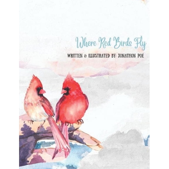 Where Red Birds Fly, (Paperback)