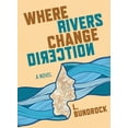 thumbnail image 1 of Where Rivers Change Direction, (Paperback), 1 of 1