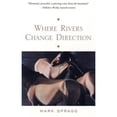 thumbnail image 1 of Pre-Owned Where Rivers Change Direction (Paperback) 1573228257 9781573228251, 1 of 1