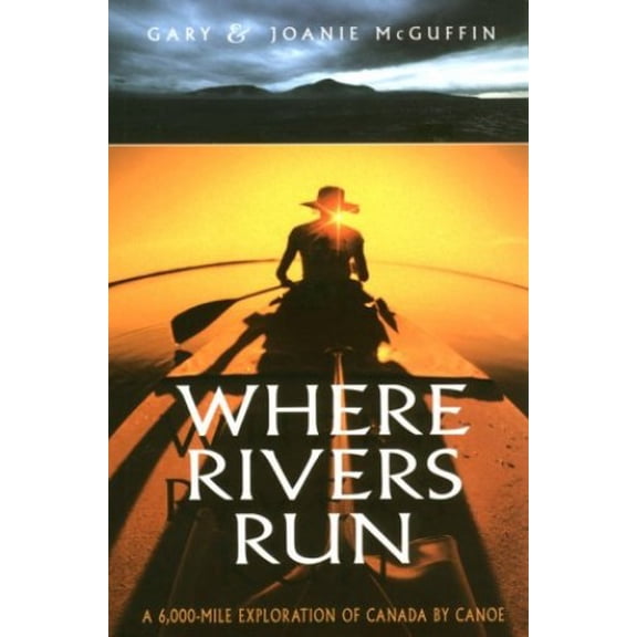 Pre-Owned Where Rivers Run (Paperback) 1550463144 9781550463149