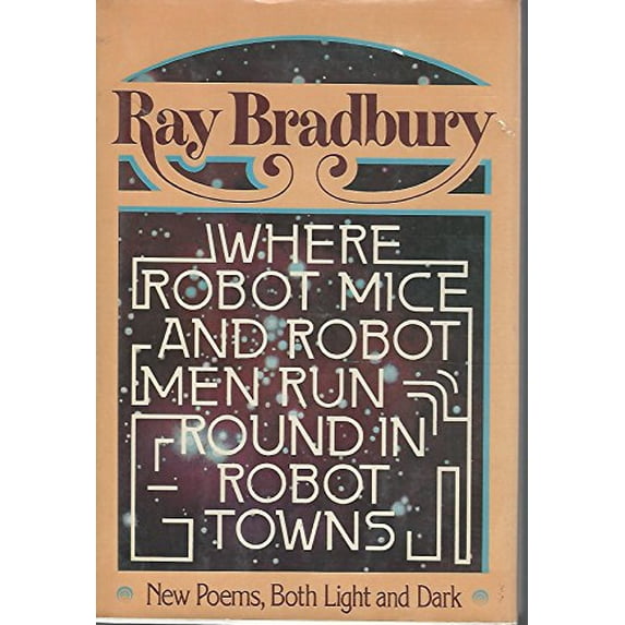 Pre-Owned Where Robot Mice and Robot Men Run Round in Robot Towns (Hardcover) 0394422066 9780394422060