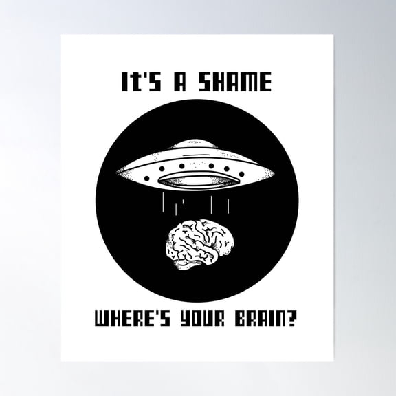 Where'S Your Brain | Mean Memes Poster Wall Art, Modern Wall Decor For Living Room Bedroom, 12x18 UNFRAMED