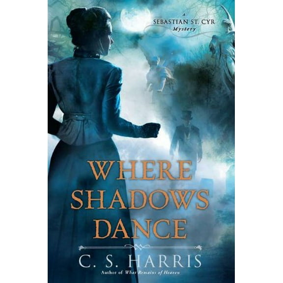 Pre-Owned Where Shadows Dance: A Sebastian St. Cyr Mystery (Hardcover) 0451232232 9780451232236