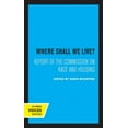 thumbnail image 1 of Where Shall We Live?: Report of the Commission on Race and Housing, (Paperback), 1 of 1