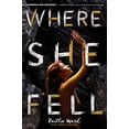 thumbnail image 1 of Pre-Owned Where She Fell (Paperback) 1338608320 9781338608328, 1 of 1