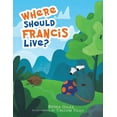 thumbnail image 1 of Where Should Francis Live? (Paperback), 1 of 1
