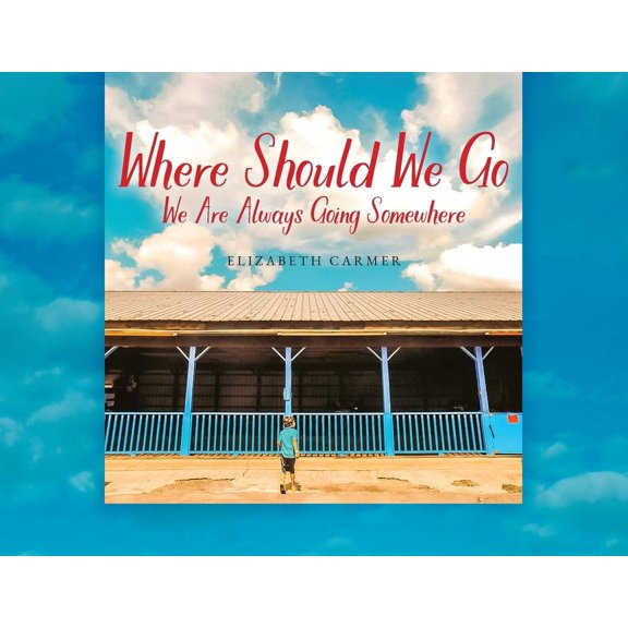 Where Should We Go: We Are Always Going Somewhere, (Paperback)