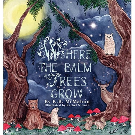 Pre-Owned Where The Balm Trees Grow Hardcover