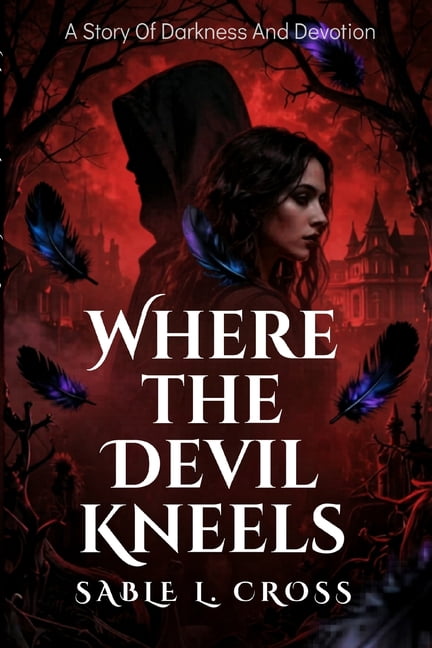 Where The Devil Kneels: A Story Of Darkness And Devotion, (Paperback)