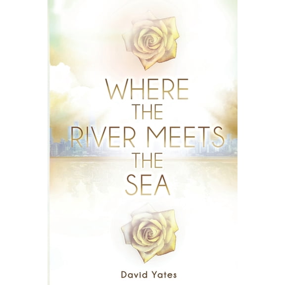 Where The River Meets The Sea, (Paperback)