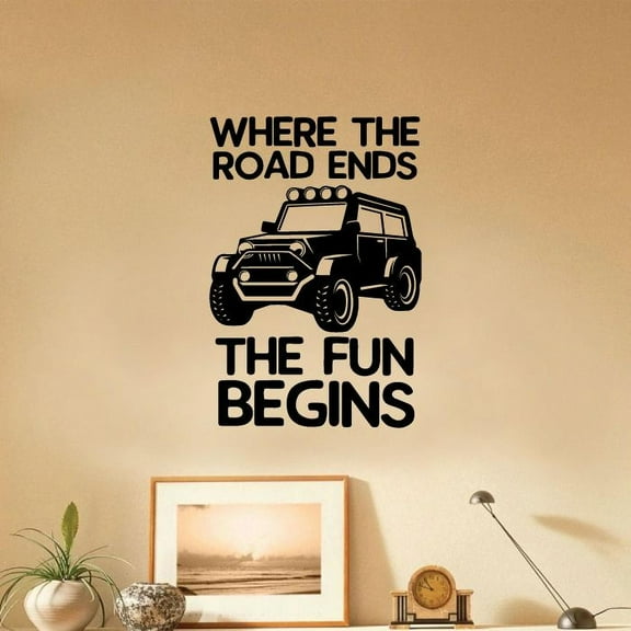 Where The Road Ends The Fun Begins Off Roads Quotes Cars Trucks Wall Sticker Wall Art Wall Decal Girls Boys Kids Room Design Bedroom Nursery Kindergarten House Home Decor Stickers Size (10x6 inch)