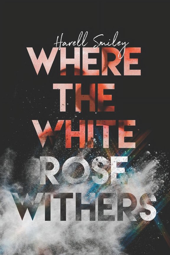 Where The White Rose Withers (Paperback)