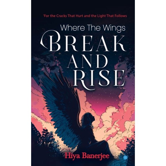 Where The Wings Break And Rise, (Paperback)