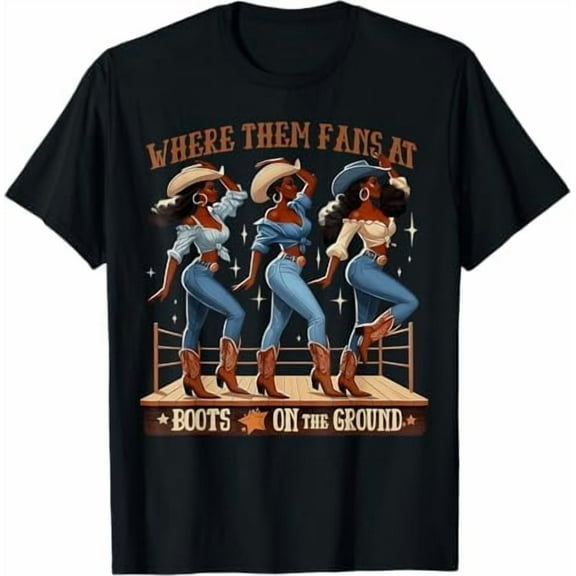 Where Them Fans at Boots On The Ground Western Cowgirl Linedance T-Shirt Pure Cotton Crewneck Tee Shirts for Women Men