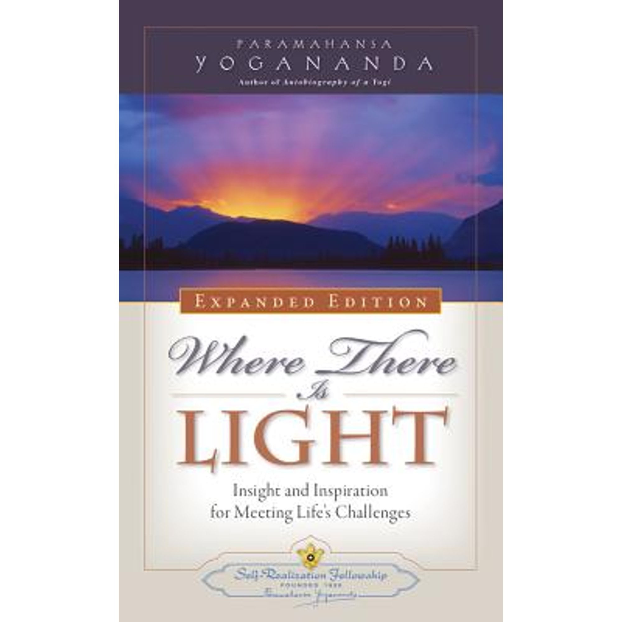 Pre-Owned Where There Is Light: Insight and Inspiration for Meeting Life's Challenges (Paperback 9780876127209) by Paramahansa Yogananda