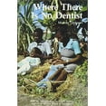 thumbnail image 1 of Pre-Owned Where There Is No Dentist (Paperback), 1 of 1