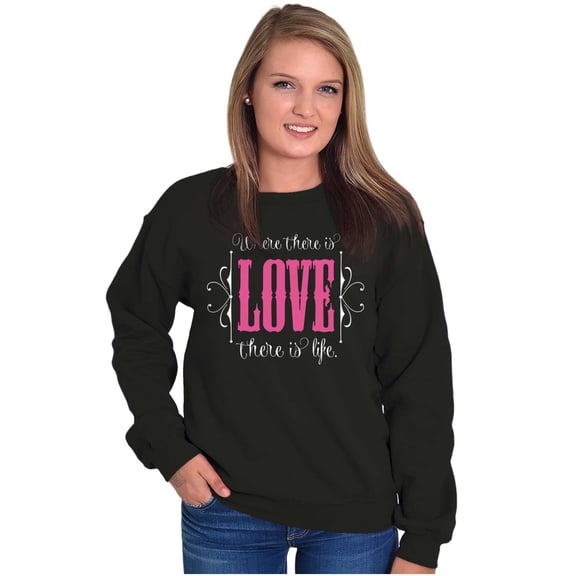 Where There's Love Beautiful Quote Women Plus Size Crewneck Sweatshirt Brisco Brands 2X