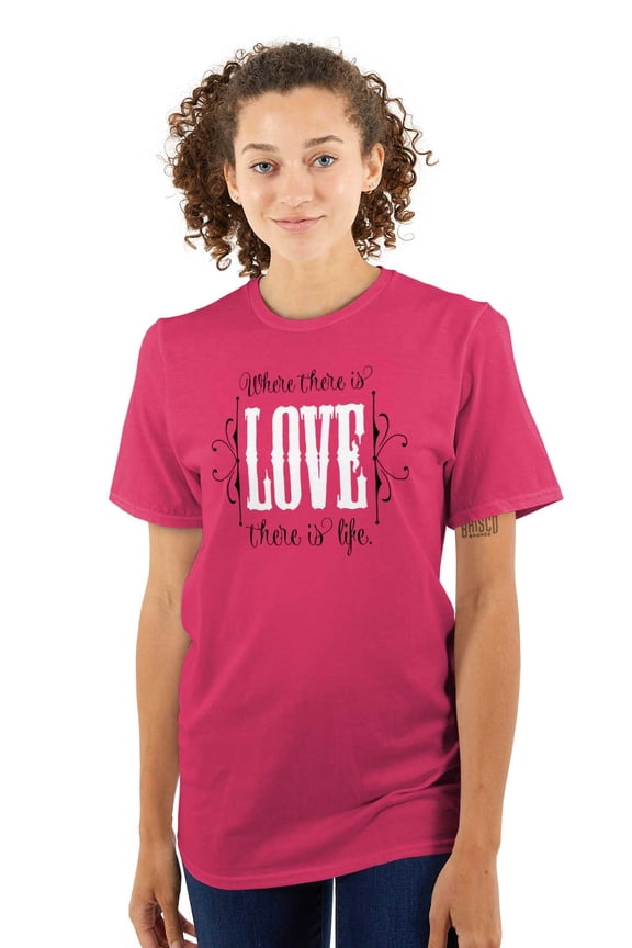 Where There's Love Beautiful Quote Women's Graphic T Shirt Tees Brisco Brands L