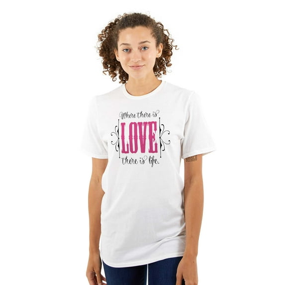 Where There's Love Beautiful Quote Women's Graphic T Shirt Tees Brisco Brands M