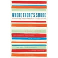 thumbnail image 1 of Where There's Smoke: Outstanding Short Stories by Australian Men (Paperback), 1 of 1