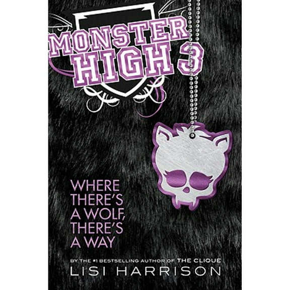 Pre-Owned Where There's a Wolf, There's a Way (Monster High, Book 3) (Hardcover) 0316099198 9780316099196