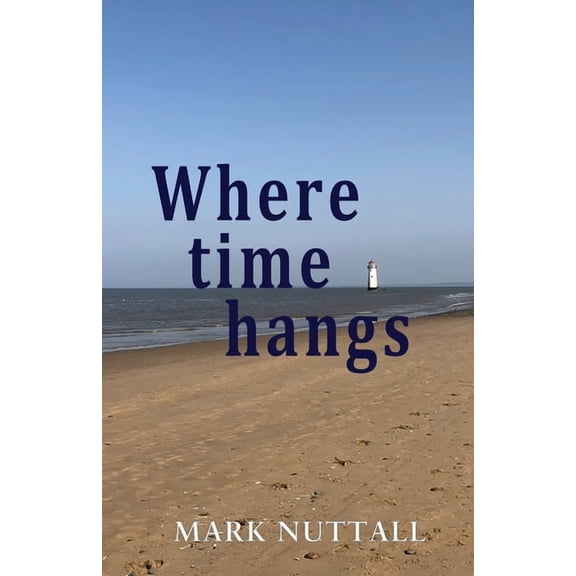 Where Time Hangs, (Paperback)
