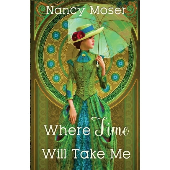 Past Time Where Time Will Take Me, Book 1, (Paperback)