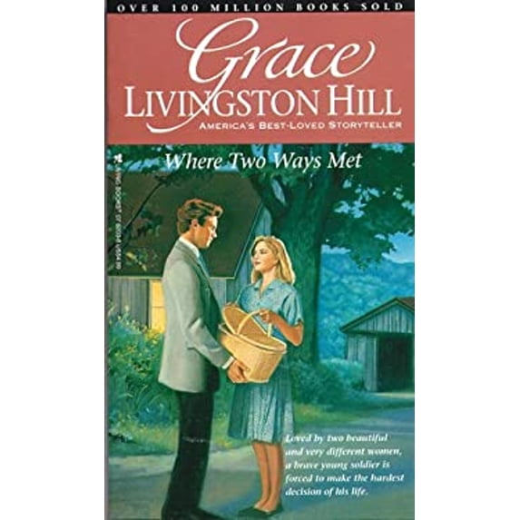 Pre-Owned Where Two Ways Met (Grace Livingston Hill #01) (Paperback) 0842382038 9780842382038