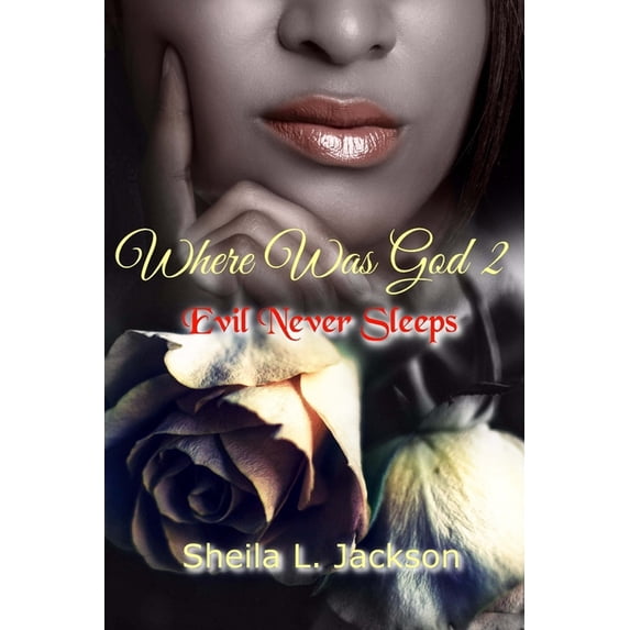 Where Was God Where Was God Series: Evil Never Sleeps, Book 2, (Paperback)