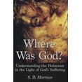 thumbnail image 1 of Where Was God?: Understanding the Holocaust in the Light of God's Suffering, (Paperback), 1 of 1