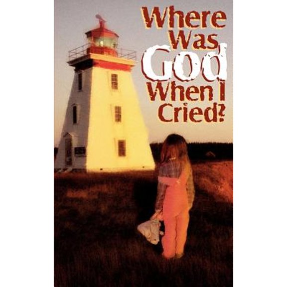 Pre-Owned Where Was God When I Cried? (Paperback) 1560433043 9781560433040
