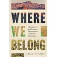 thumbnail image 1 of Where We Belong : Chemehuevi and Caxcan Preservation of Sacred Mountains (Hardcover), 1 of 1
