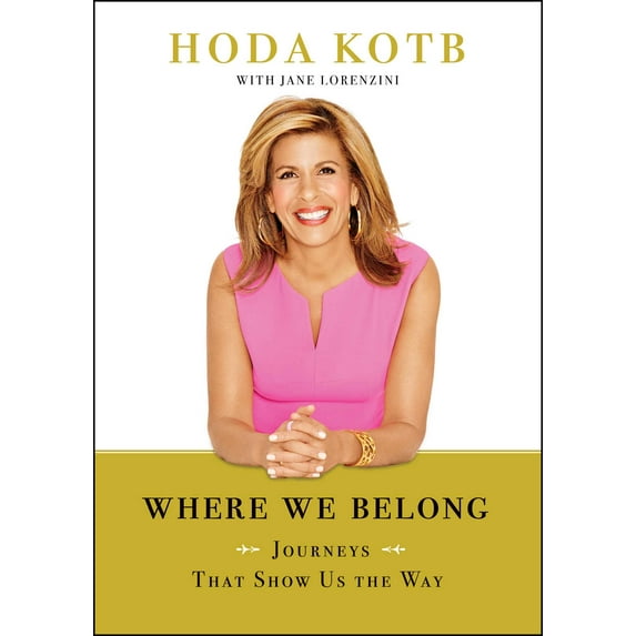 Where We Belong : Journeys That Show Us the Way