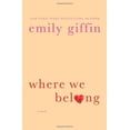 thumbnail image 1 of Pre-Owned Where We Belong: A Novel, 9780312554194, 0312554192, Hardcover, First Edition edition, 1 of 1
