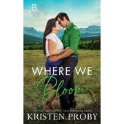 Where We Bloom, Paperback