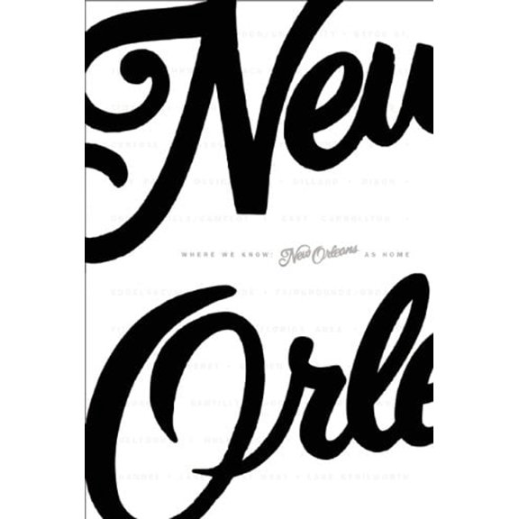 Pre-Owned Where We Know : New Orleans as Home (Paperback) 9780984457618