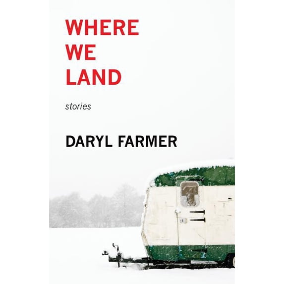 Where We Land: Stories, (Paperback)