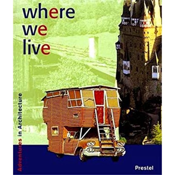 Pre-Owned Where We Live (Adventures in Architecture) (Hardcover) 3791321048 9783791321042
