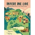 thumbnail image 1 of Where We Live: Mapping Neighborhoods of Kids Around the Globe, (Hardcover), 1 of 1