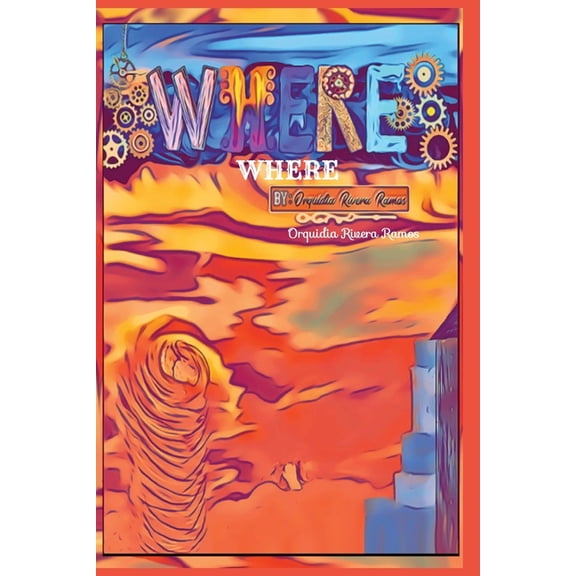 Where Where: Sci-fi adventure children's book, (Paperback)