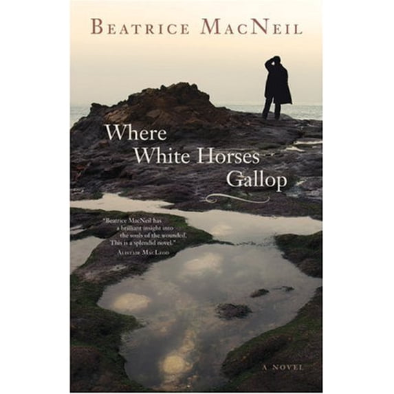 Pre-Owned Where White Horses Gallop: A Novel (Hardcover) 1552639150 9781552639153