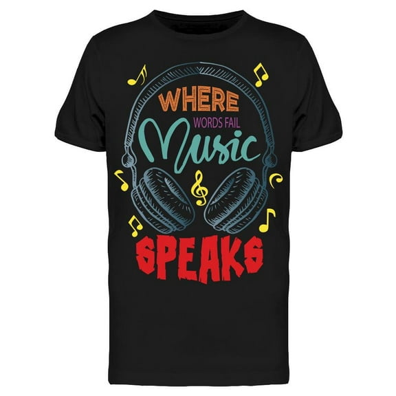 Where Words Fail Music T-Shirt Men -Image by Shutterstock, Male XX-Large