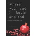 thumbnail image 1 of Where You And I Begin And End, (Paperback), 1 of 1