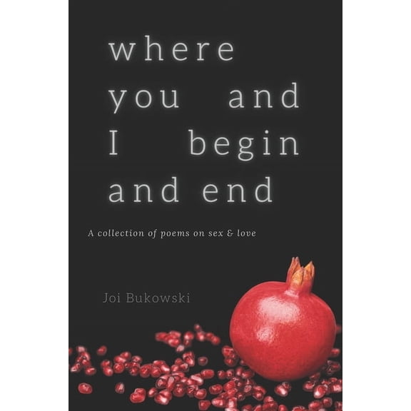 Where You And I Begin And End, (Paperback)