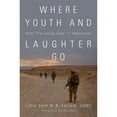 thumbnail image 1 of Where Youth and Laughter Go: With the Cutting Edge in Afghanistan (Hardcover) by Seth William Bell Folsom, 1 of 1