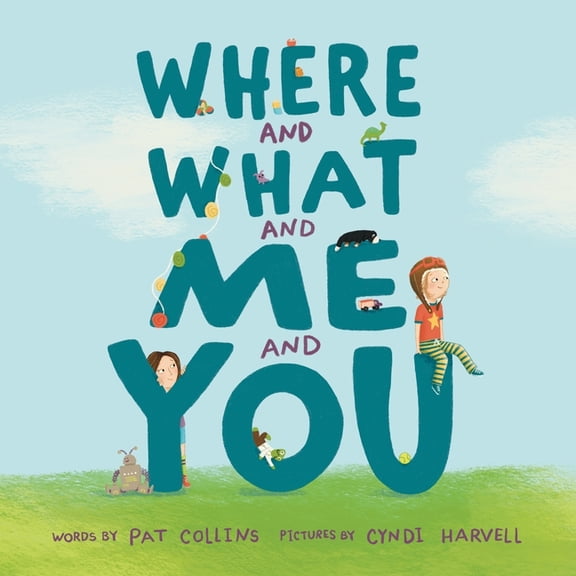Where and What and Me and You, (Paperback)