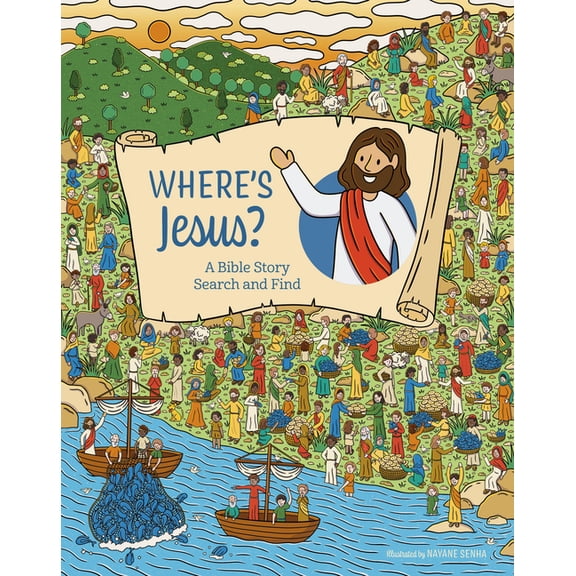 Where's Jesus?: A Bible Story Search and Find, (Hardcover)