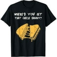 thumbnail image 1 of Where'd Ya Get That Cheese Danny Shane Gillis Grilled Cheese T-Shirt, 1 of 3